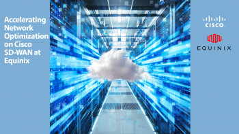 Equinix: Accelerate Network Optimization with SD-WAN