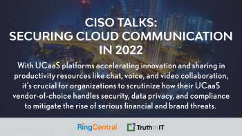 CISO Talks: Securing Cloud Communications in 2022