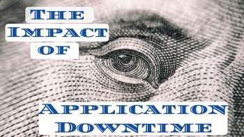 Whats the Real Impact of Application Downtime