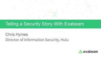 Hulu Tells a Security Story with Exabeam
