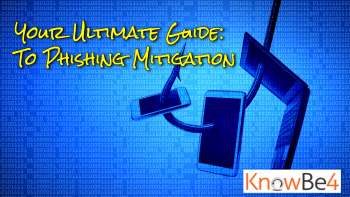 Your Ultimate Guide to Phishing Mitigation