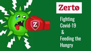 Zerto: Fighting Covid-19 & Feeding the Hungry