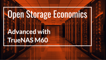 Open Storage Economics Advanced with TrueNAS M60