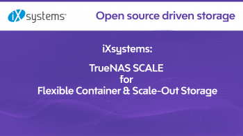 TrueNAS SCALE for Flexible Container & Scale-Out