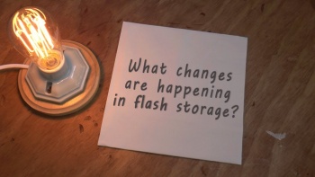 What Changes Are Happening in Flash Storage?