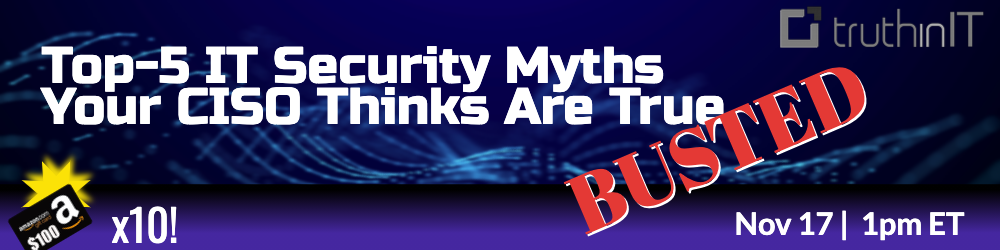 The Top 5 IT Security Myths CISOs Believe Are True